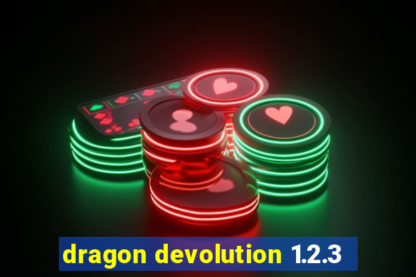 dragon devolution 1.2.3